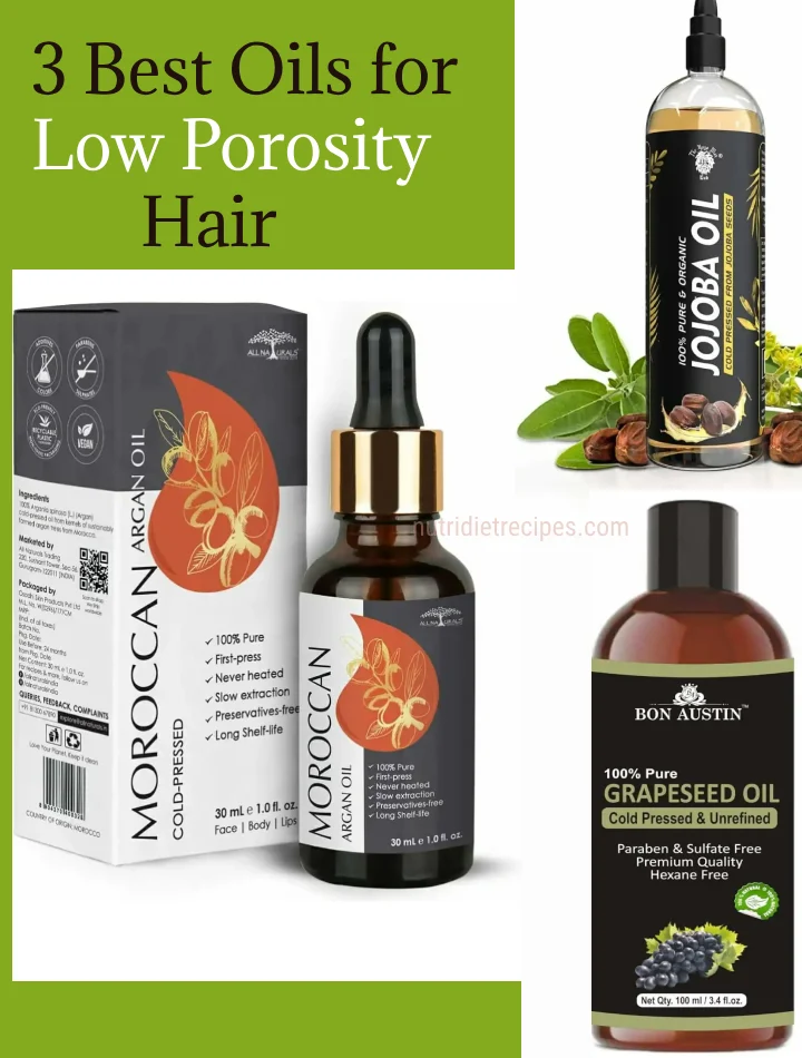 3-best-OILS-for-low-porosity-hair.argan oil,jojoba oil,grapeseed oil.nutridietrecipes.com