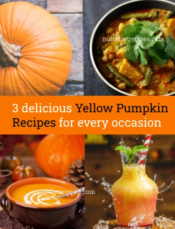 yellow pumpkin recipes, pumpkin juice,pumpkin soup,pumpkin curry,kaddu curry,nutridietrecipes.com